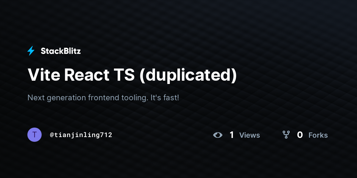 Vite React TS (duplicated) - StackBlitz