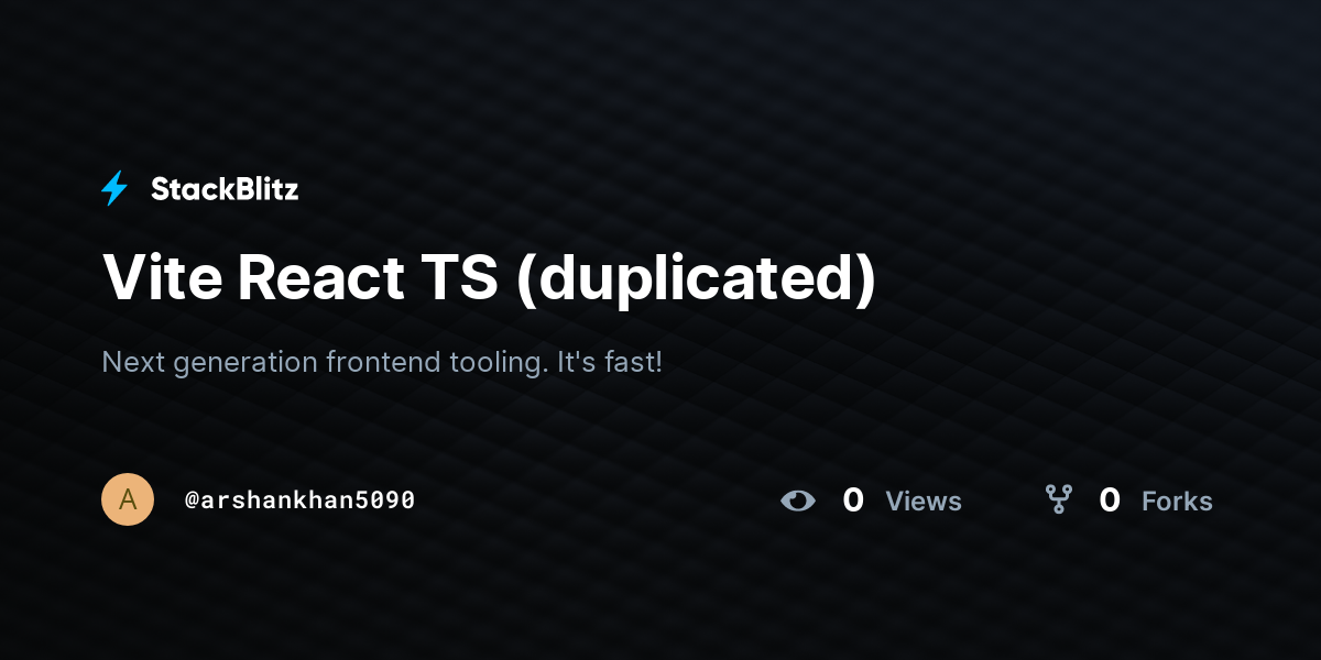 Vite React TS (duplicated) - StackBlitz