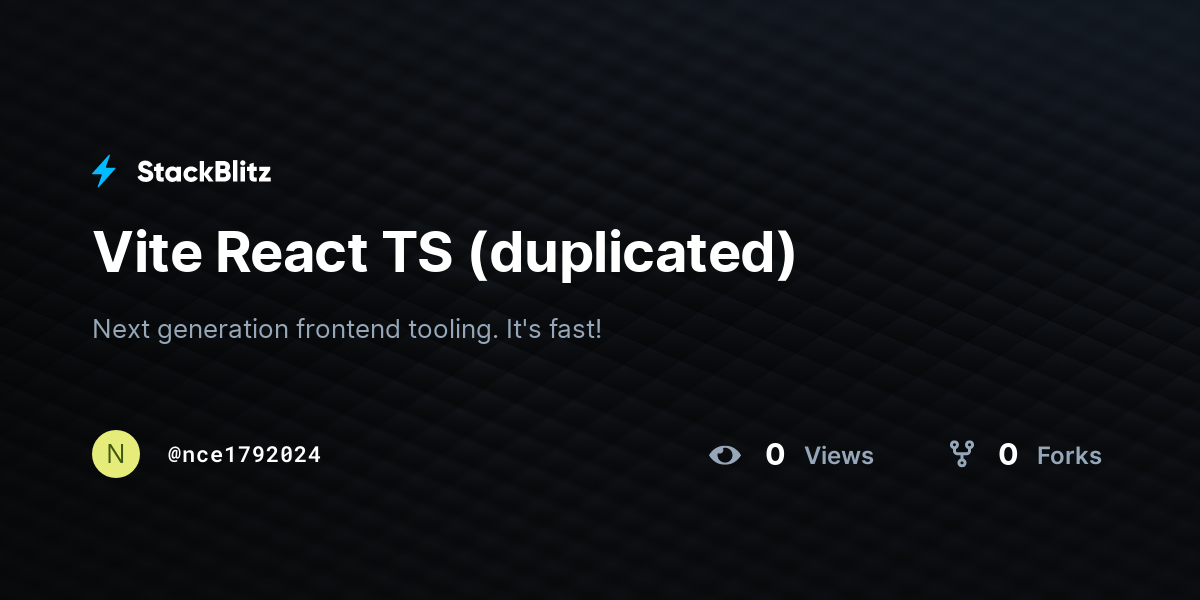 Vite React TS (duplicated) - StackBlitz