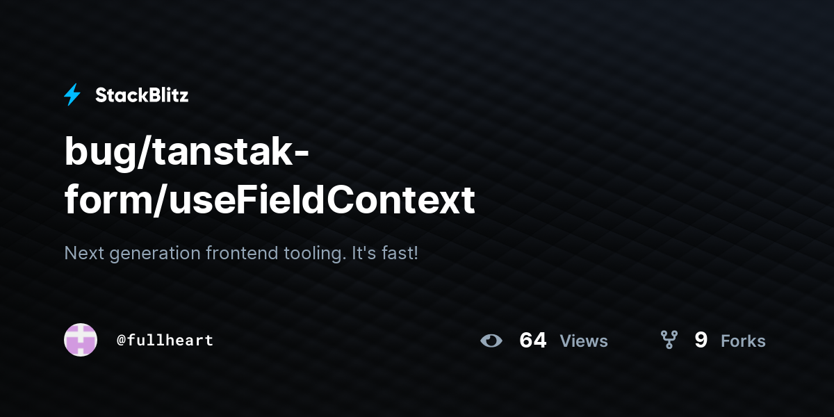 bug/tanstak-form/useFieldContext - StackBlitz