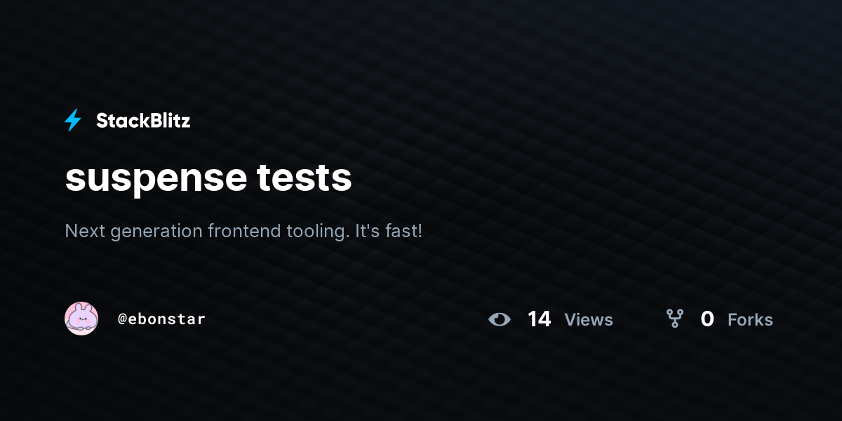 suspense tests - StackBlitz