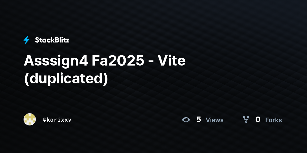 Asssign4 Fa2025 - Vite (duplicated) - StackBlitz