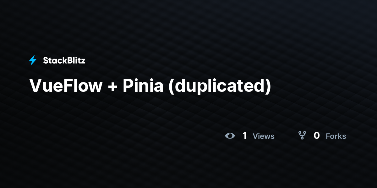 VueFlow + Pinia (duplicated) - StackBlitz