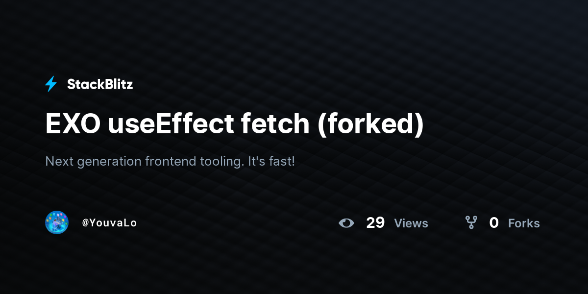 EXO useEffect fetch (forked) - StackBlitz