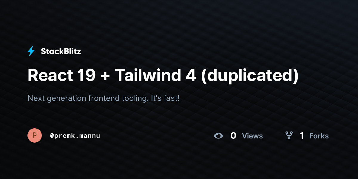React 19 + Tailwind 4 (duplicated) - StackBlitz