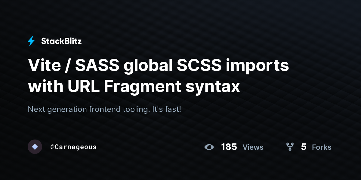 Vite / SASS global SCSS imports with URL Fragment syntax - StackBlitz