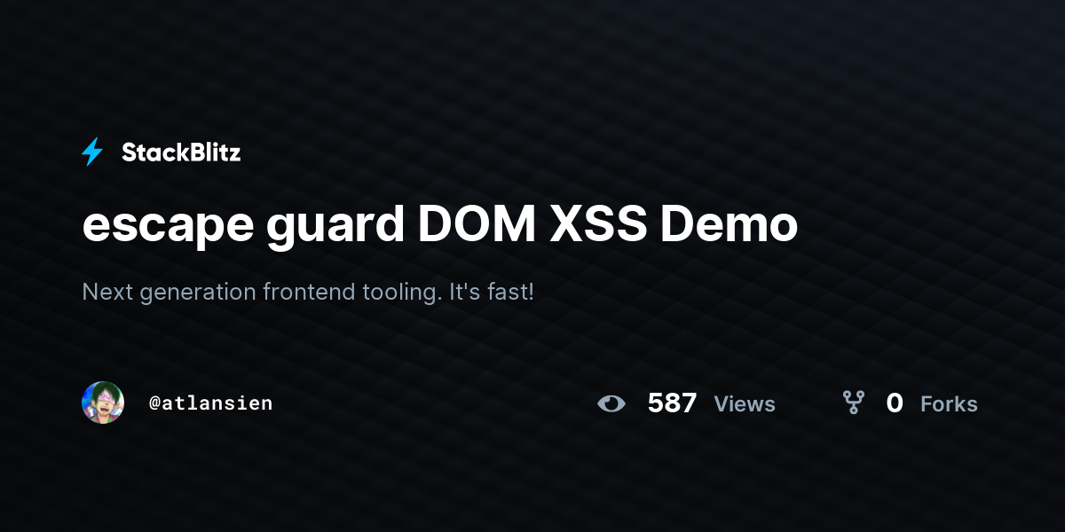 escape guard DOM XSS Demo - StackBlitz