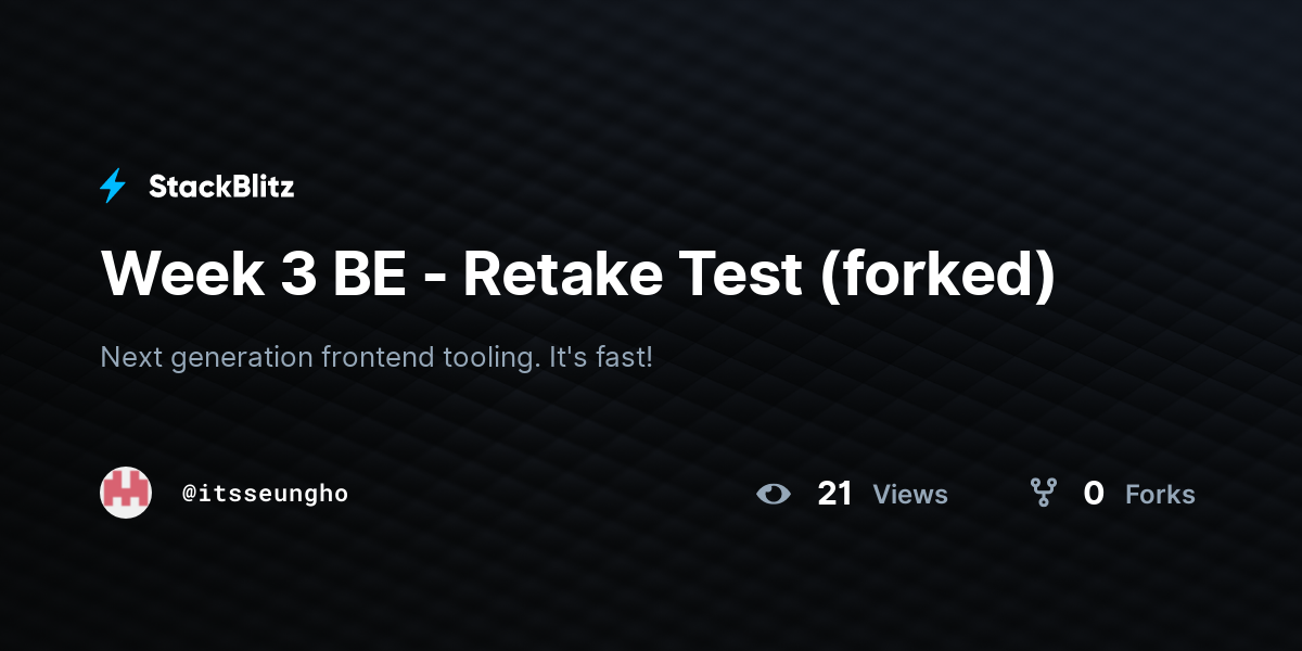 Week 3 BE - Retake Test (forked) - StackBlitz