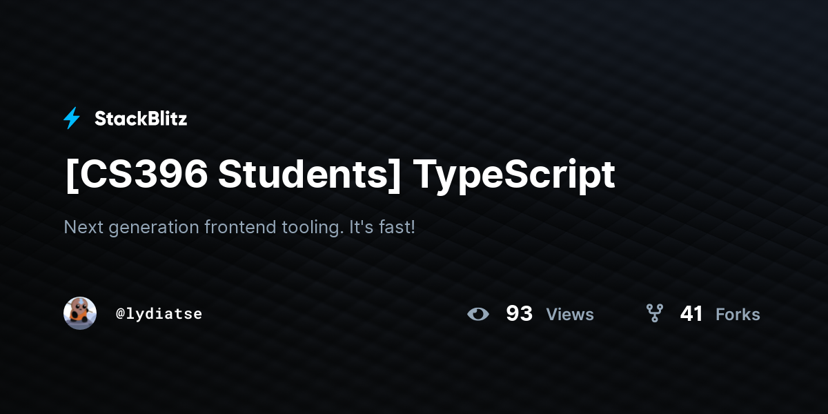 [CS396 Students] TypeScript - StackBlitz