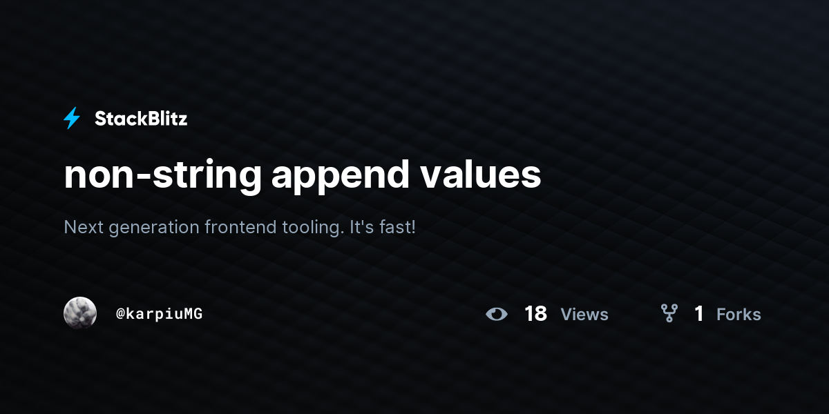 non-string append values - StackBlitz