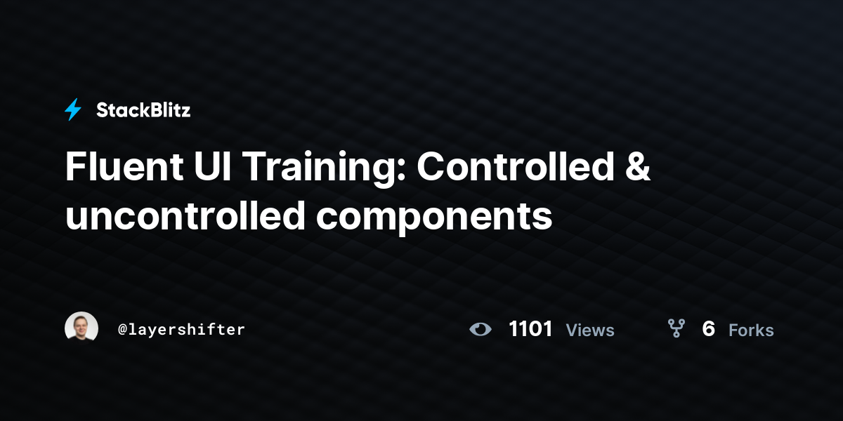 Fluent UI Training: Controlled & uncontrolled components - StackBlitz