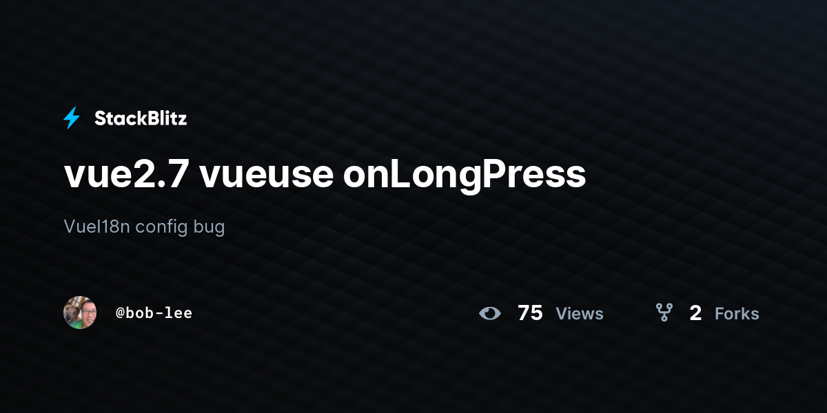 vue2.7 vueuse onLongPress - StackBlitz