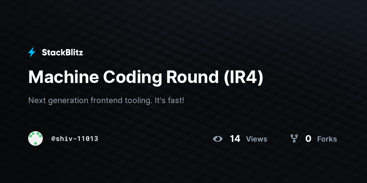 Machine Coding Round (IR4) - StackBlitz