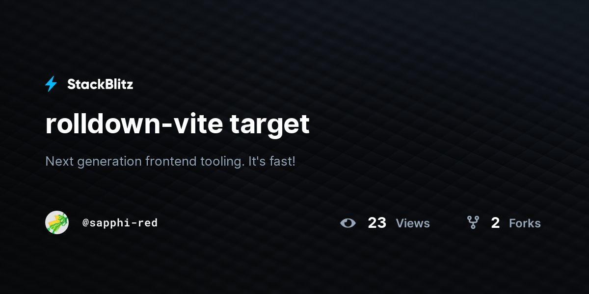 rolldown-vite target - StackBlitz