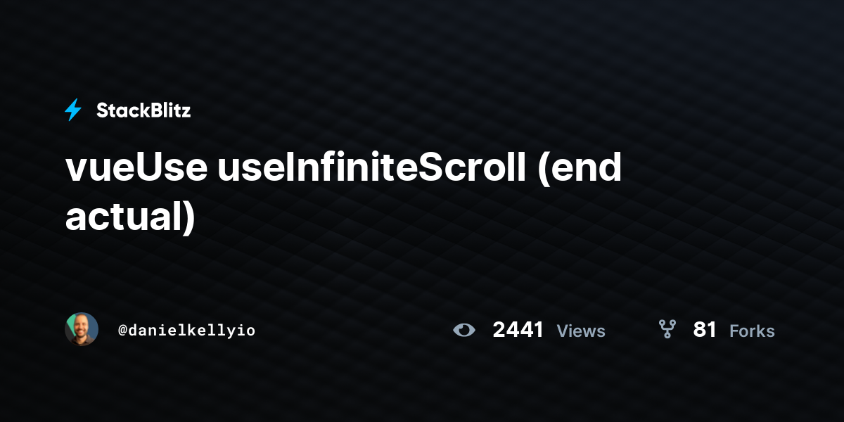 vueUse useInfiniteScroll (end actual) - StackBlitz