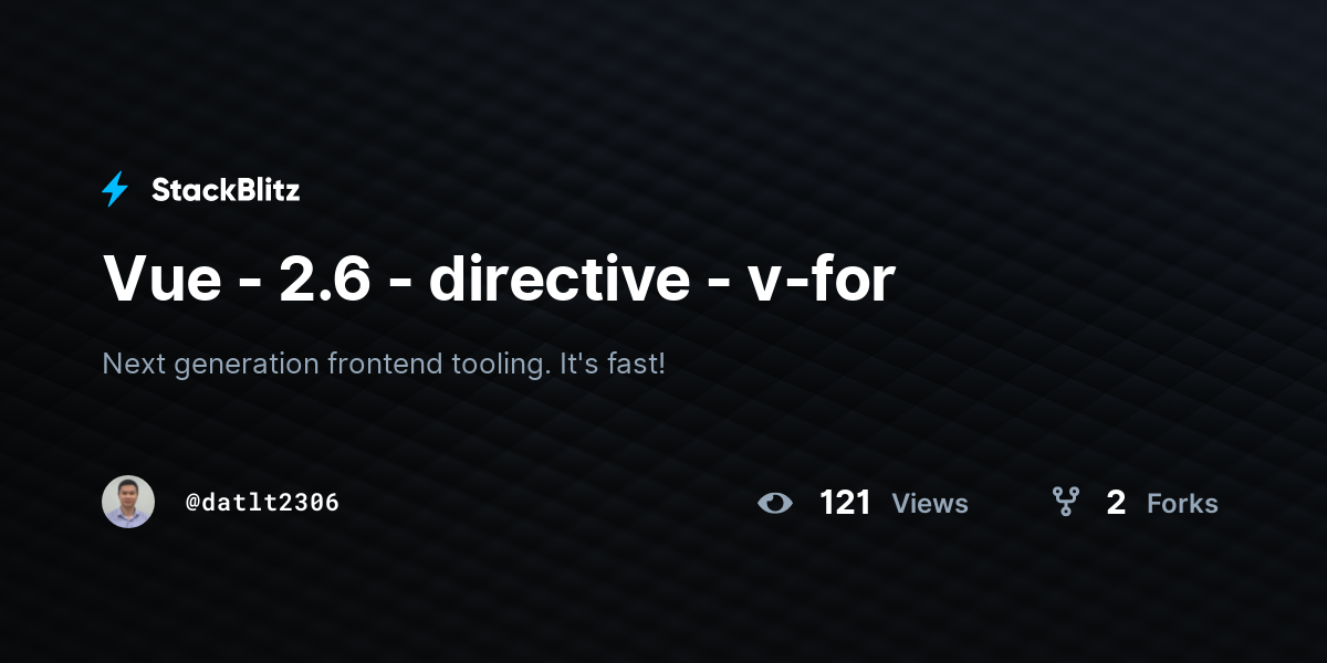 Vue - 2.6 - directive - v-for - StackBlitz
