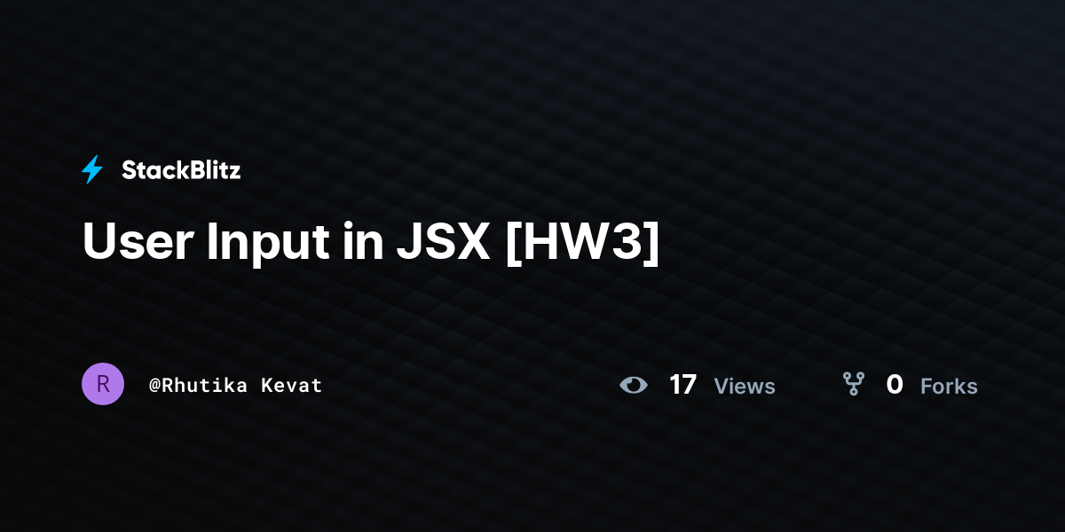 User Input in JSX [HW3] - StackBlitz