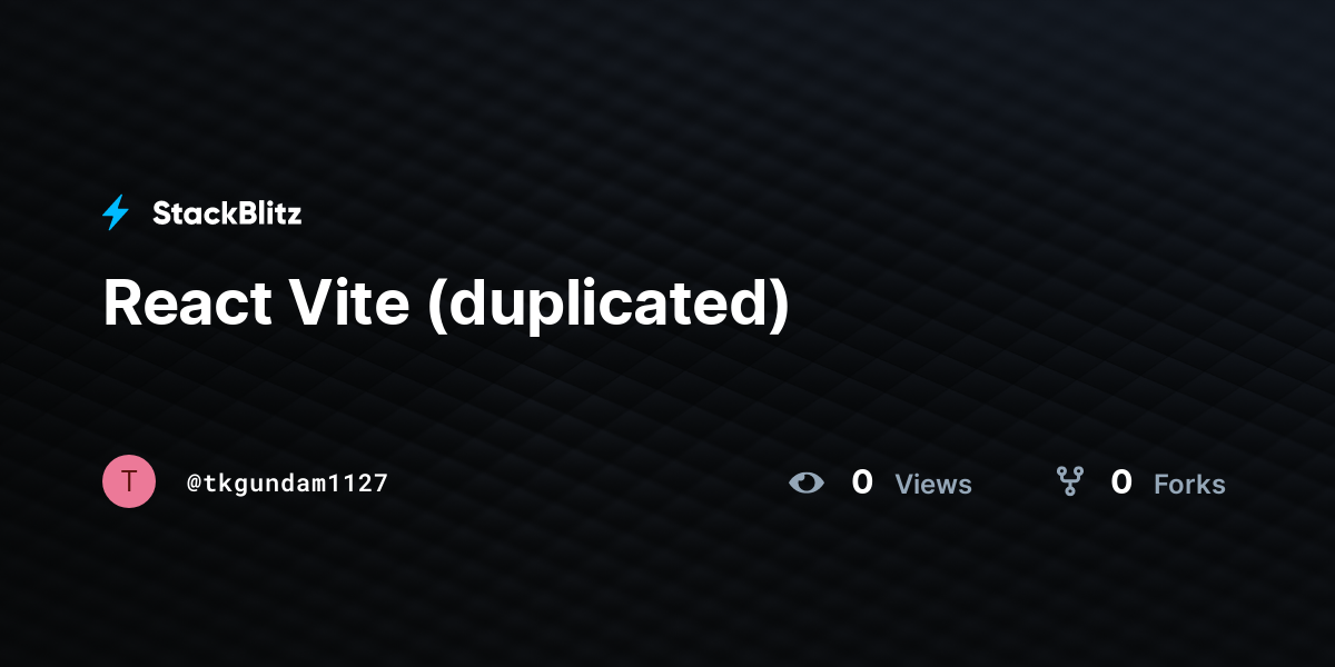 React Vite (duplicated) - StackBlitz