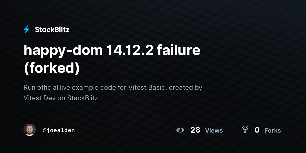 happy-dom 14.12.2 failure (forked) - StackBlitz