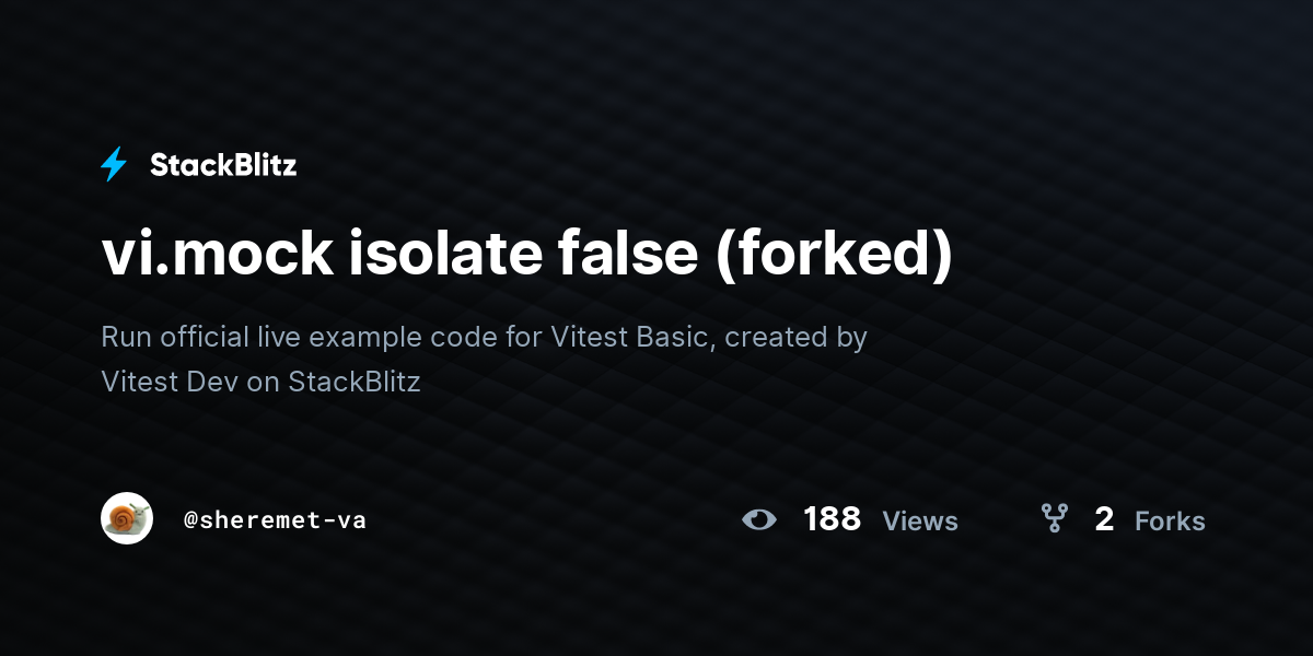 vi.mock isolate false (forked) - StackBlitz