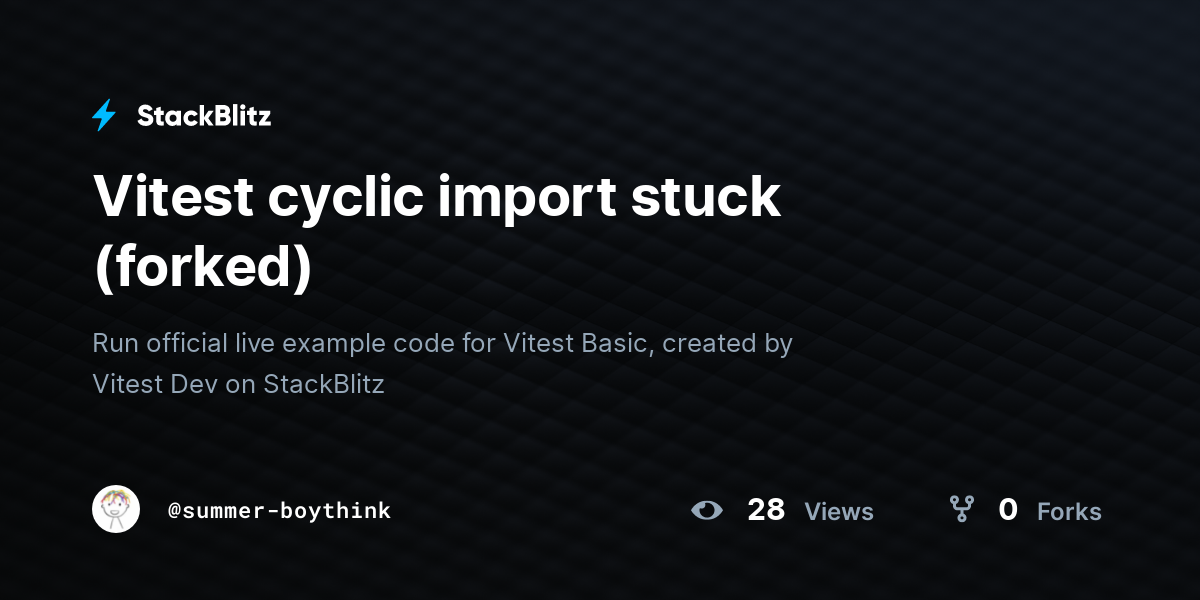 Vitest cyclic import stuck (forked) - StackBlitz