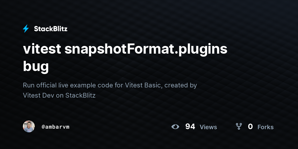 vitest snapshotFormat.plugins bug - StackBlitz