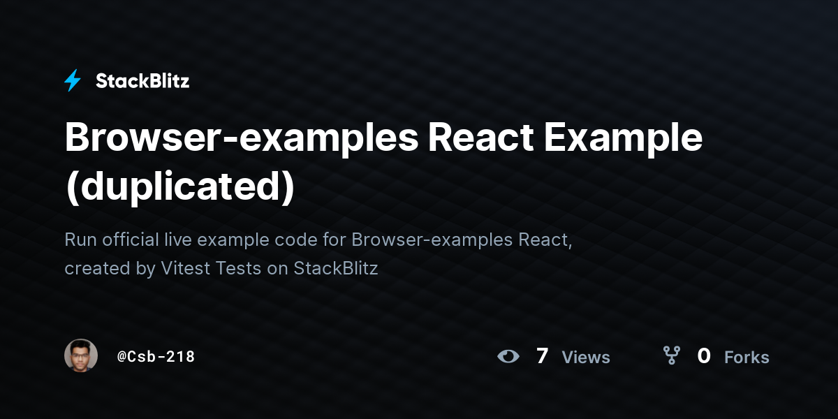 Browser-examples React Example (duplicated) - StackBlitz