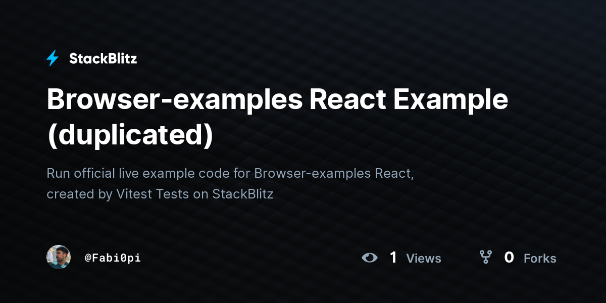 Browser-examples React Example (duplicated) - StackBlitz