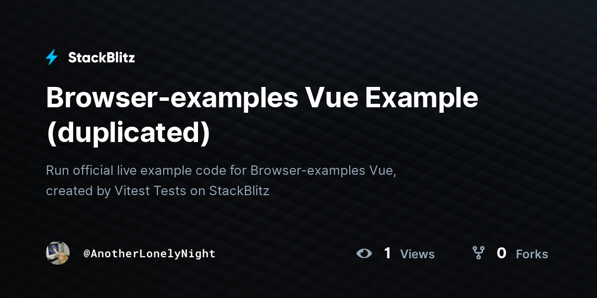 Browser-examples Vue Example (duplicated) - StackBlitz