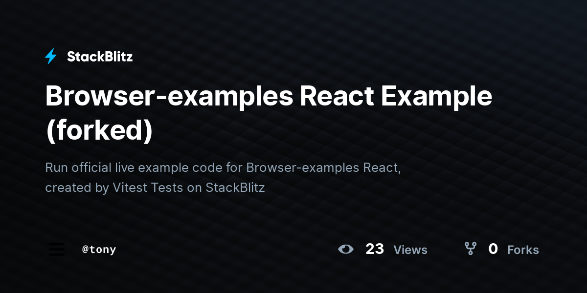 Browser-examples React Example (forked) - StackBlitz