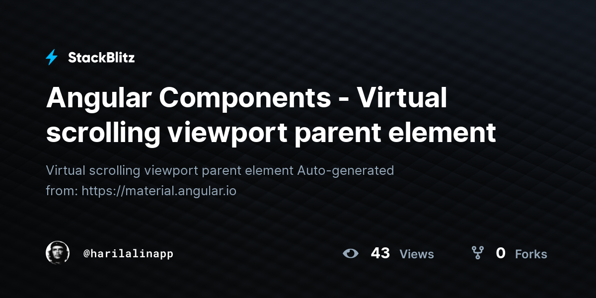 Angular Components - Virtual scrolling viewport parent element - StackBlitz