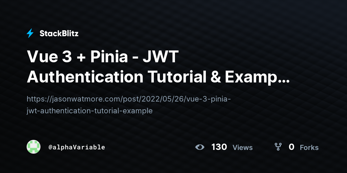 Vue 3 + Pinia - JWT Authentication Tutorial & Example (forked) - StackBlitz