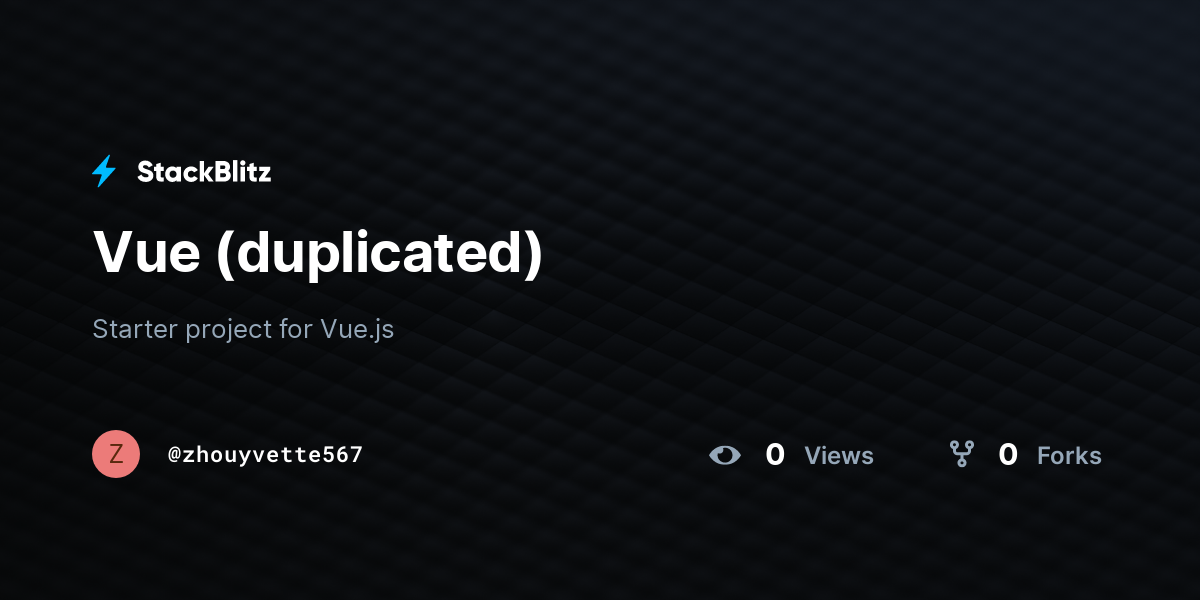 Vue (duplicated) - StackBlitz