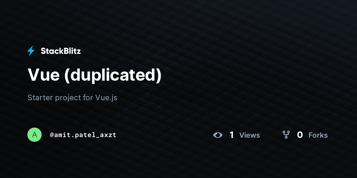 Vue (duplicated) - StackBlitz