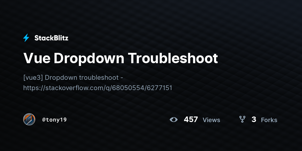 Vue Dropdown Troubleshoot - StackBlitz