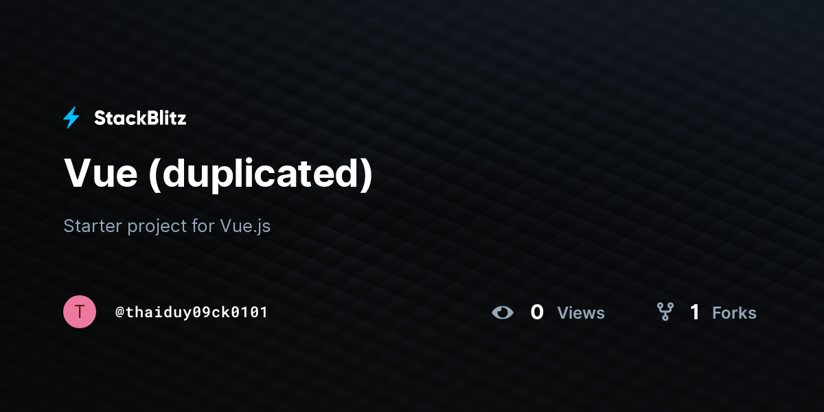 Vue (duplicated) - StackBlitz
