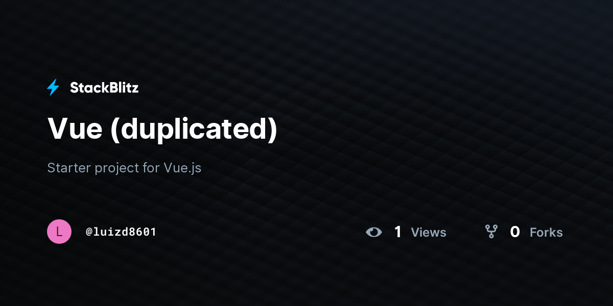 Vue (duplicated) - StackBlitz