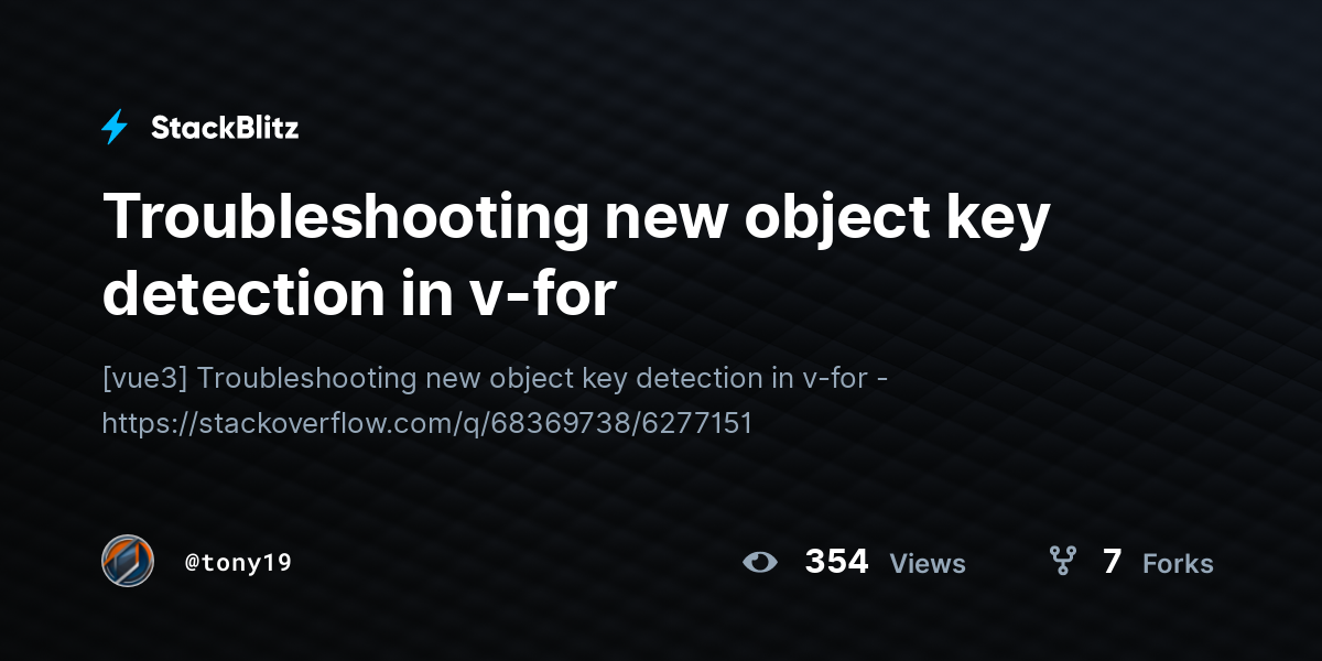 Troubleshooting new object key detection in v-for - StackBlitz