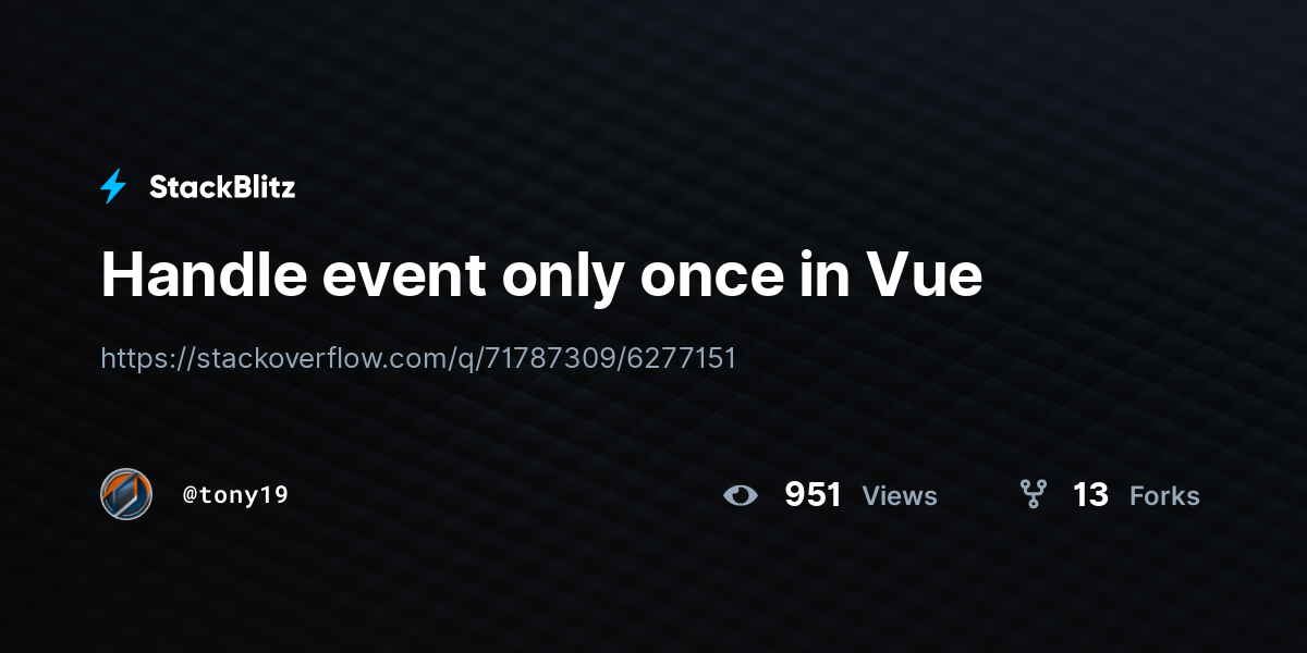 Handle event only once in Vue - StackBlitz