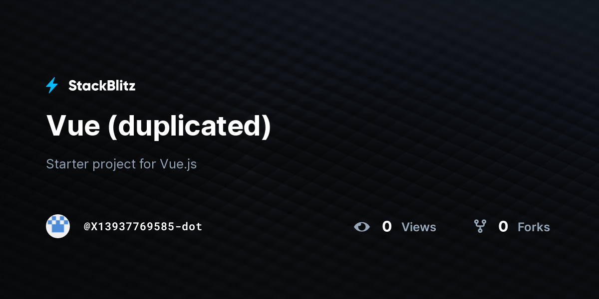 Vue (duplicated) - StackBlitz