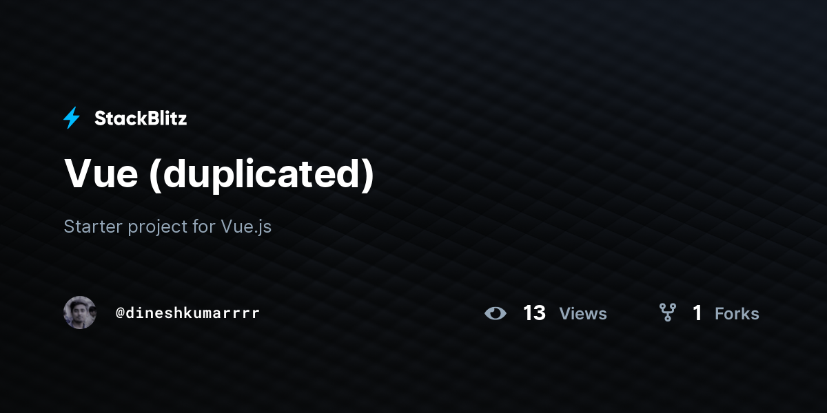 Vue (duplicated) - StackBlitz