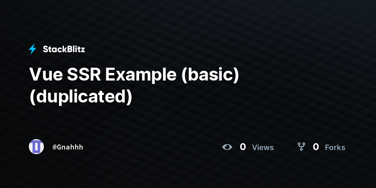Vue SSR Example (basic) (duplicated) - StackBlitz
