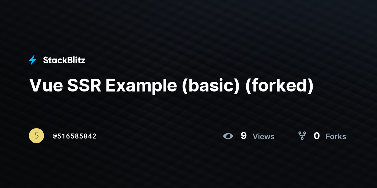 Vue SSR Example (basic) (forked) - StackBlitz
