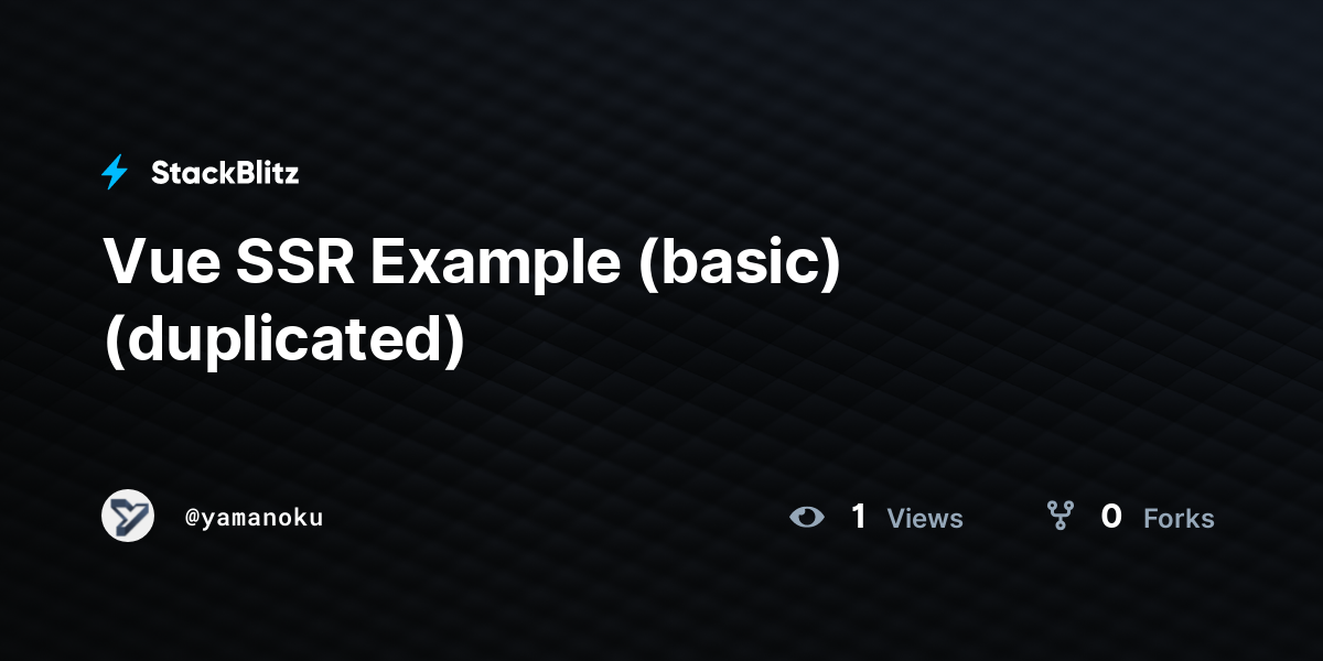 Vue SSR Example (basic) (duplicated) - StackBlitz