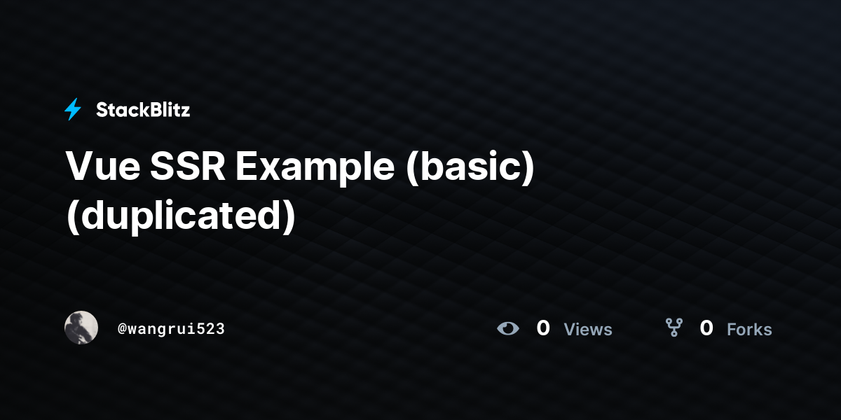 Vue SSR Example (basic) (duplicated) - StackBlitz