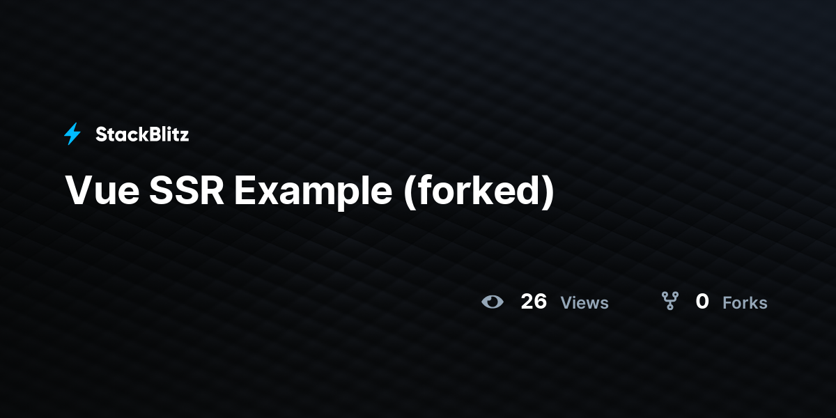 Vue SSR Example (forked) - StackBlitz