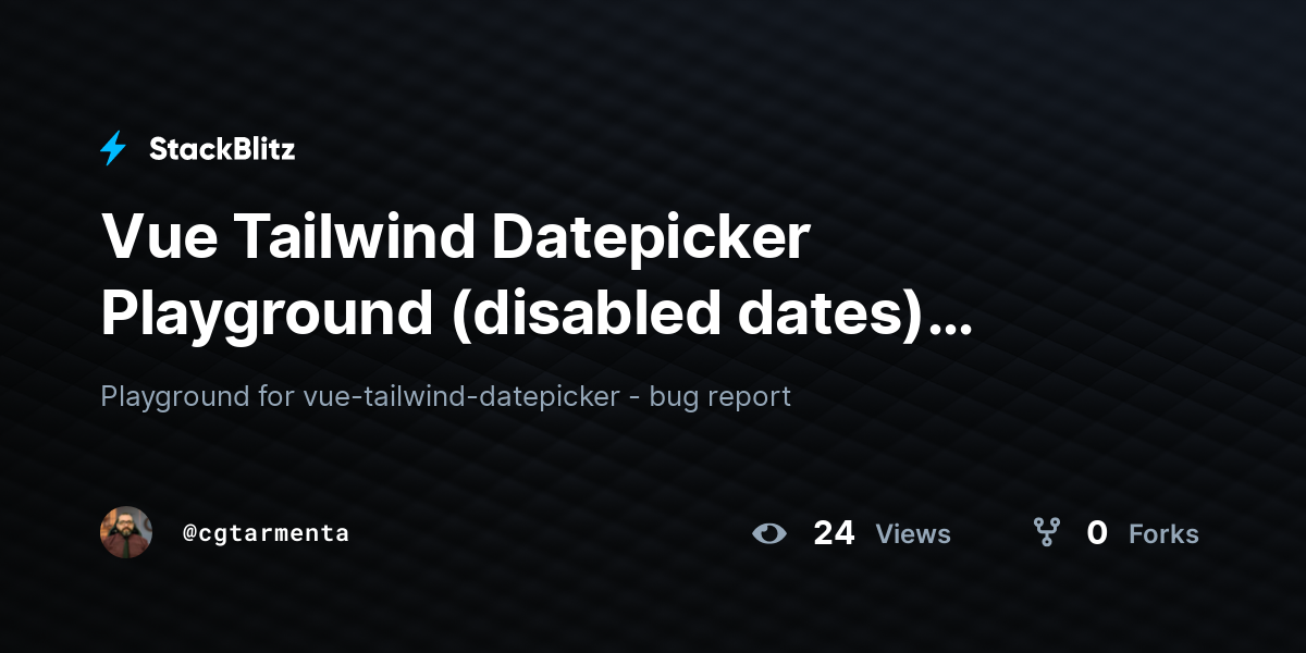 Vue Tailwind Datepicker Playground (disabled dates) (forked) - StackBlitz