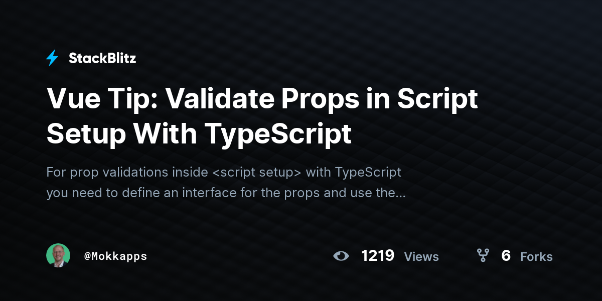 Vue Tip: Validate Props in Script Setup With TypeScript - StackBlitz