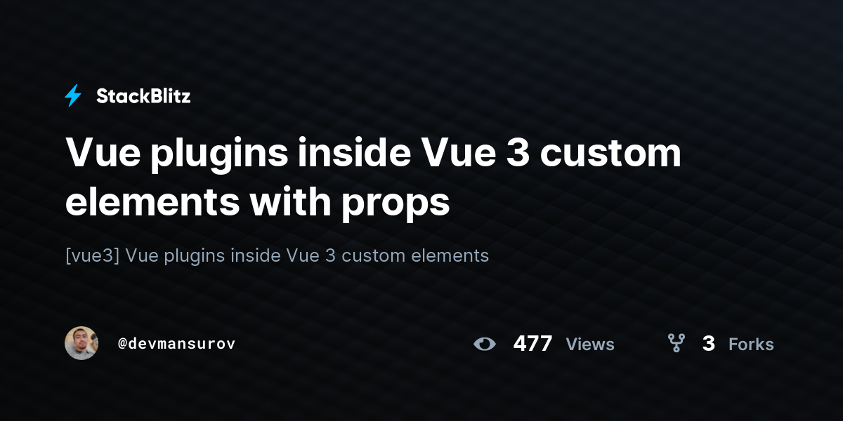 Vue plugins inside Vue 3 custom elements with props - StackBlitz