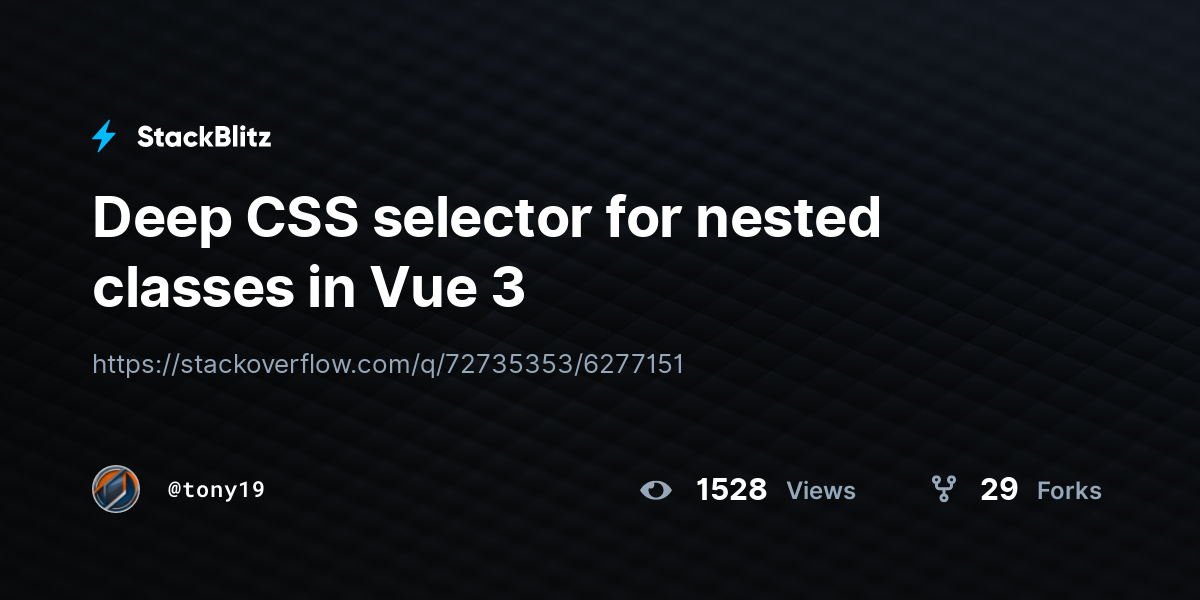 Deep CSS selector for nested classes in Vue 3 - StackBlitz